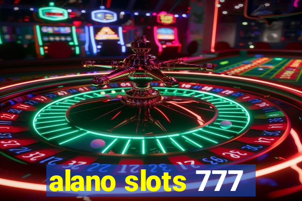 alano slots 777